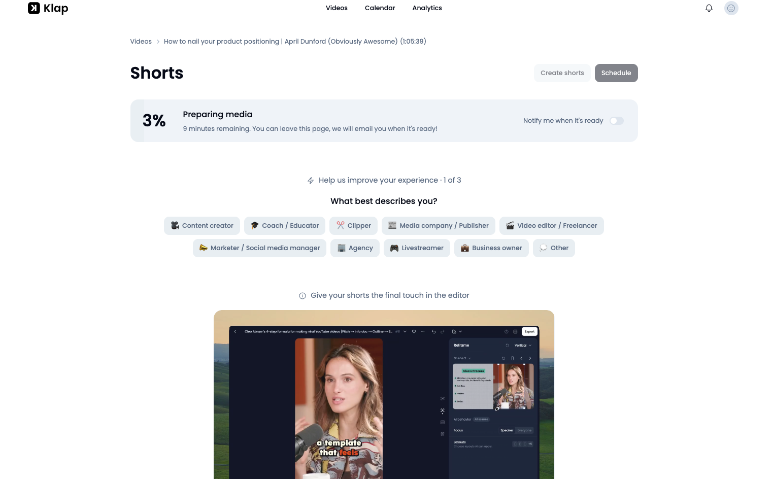Figure 1: Klap's Processing Queue. While the AI analyzes the 15-minute source footage (estimated at ~9 minutes), it prompts users with an onboarding workflow survey.