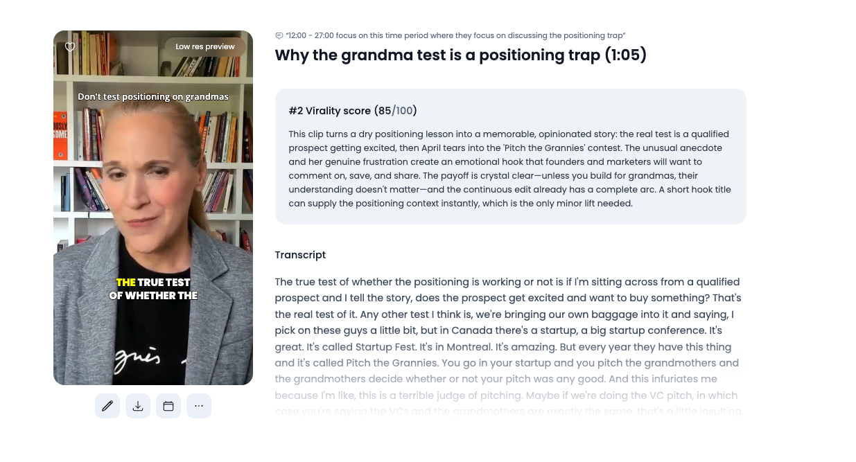 Figure 3A: The Grandma Test Long Arc (Clip #2, 1:05, Virality Score 85/100). Title: “Why the grandma test is a positioning trap”. Hook: “Don't test positioning on grandmas”. Full narrative setup and context.